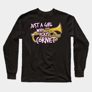 Just A Girl Who Plays Cornet Female Cornetist Long Sleeve T-Shirt